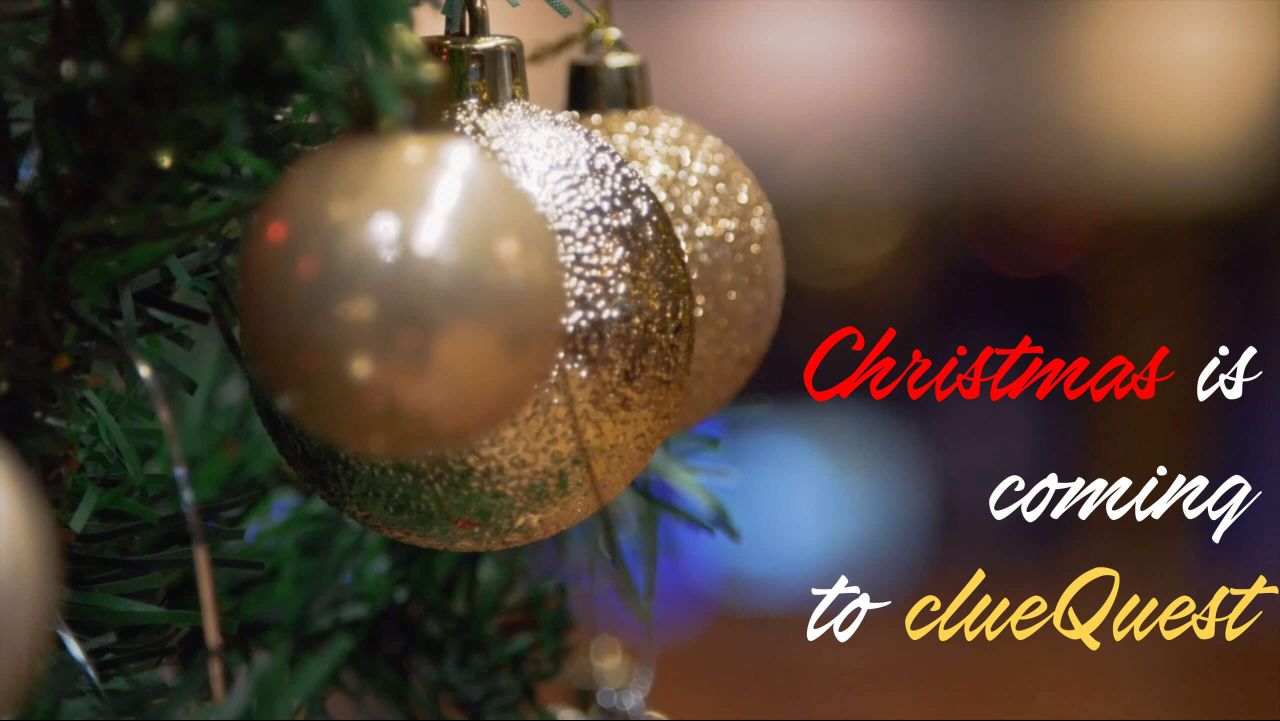 Christmas is coming to clueQuest